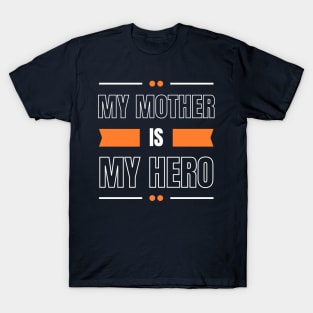 My Mother Mother's Day T-Shirt